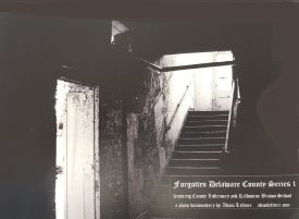 Forgotten Delaware County - Photo Documentary - Delaware County Historical Society - Delaware Ohio