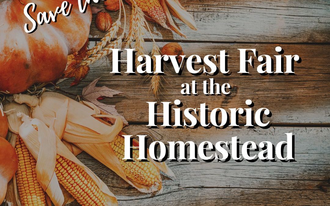 Harvest Fair at the Historic Homestead