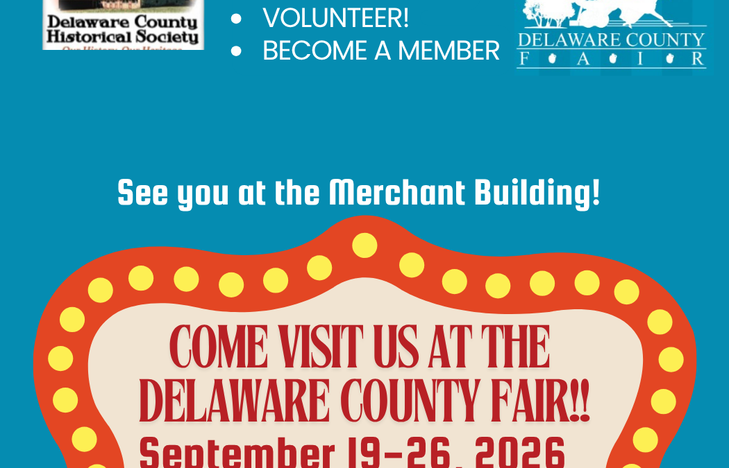 Visit Us at Our Booth  Delaware County Fair!